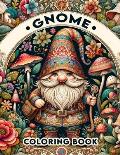 Gnome Coloring Book: A Vivid Journey Through the World of Gnome, Where Every Leaf and Petal Holds a Story, and Every Stroke Brings These Ga