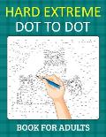Hard Extreme Dot To Dot Book for Adults: Relax and Unleash Your Creativity With Challenging Handmade Dot-to-Dot Puzzles for Stress Relief and Relaxati