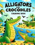 Alligators And Crocodiles Coloring Book: Wade into the Waters of Crocodile Creek and Color the Residents, Providing Endless Fun and Learning Opportuni