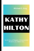 Kathy Hilton: The Business of Elegance - Entrepreneurial Wisdom from a Fashion Icon
