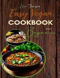 Easy Vegan Cookbook for Beginners: 30 Inspired, Flexible Recipes for Simple and Affordable Plant-Based Cooking: Eat Like You Give a F*ck with 30 Delic