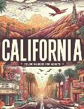 California Dreams: Shades of the Golden State: A Coloring Expedition Through Iconic Scenery and Architecture