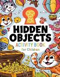 Hidden Objects Activity Book: Engaging Challenges for All Ages - Explore, Discover, and Color Your Way to Fun! Over 40 Mind-Bending Puzzles and Rela