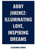 Abby Jimenez: Illuminating Love, Inspiring Dreams