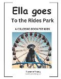 Ella goes to the Rides Park: A Children's Coloring Book