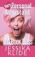Very Personal Assistant of Big Book Boss: A forced proximity, office romance turned love story