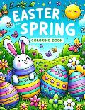 Easter and Spring coloring book: Renewal and Rejuvenation Embrace the Spirit of Easter and Spring with Our Color Assortment - Where Every Stroke Refle