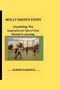 Molly Davis's Story: Unyielding: The Inspirational Tale of One Woman's Journey