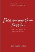 Discovering Your Passion: The Path to Your Authentic Life