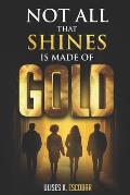 Not All That Shines Is Made of Gold: The Gift