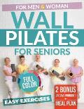 WALL PILATES for SENIORS: Easy Fitness. Low-Impact Exercises for Seniors. Men and Women. Increase Balance, Flexibility and Everyday Actions. 10