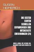 Die Besten Echten Sexuellen Erfahrungen Und Intensivste Erfahrungen (21): Dreier, Lesben, Tief, Intensiv Sex, Unzensiert Und Ohne Grenzen (21)