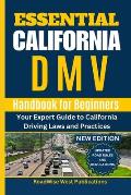 Essential California DMV Handbook for Beginners: Your Expert Guide to California Driving Laws and Practices