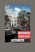 Guide de Voyage ? Rotterdam 2023-2024: Le guide de voyage mis ? jour pour explorer Rotterdam 2023-2024 et tout ce que vous devez savoir.