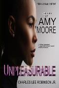 The Life of: Amy Moore: Unpleasurable