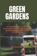 Green Gardens: A Comprehensive Guide to Sustainable Gardening with Smart Sprinkler Systems and Water Conservation