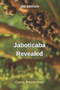 Jaboticaba Revealed: Collectors Edition. Listing over 100 discovered varieties & created cultivars of Jaboticaba, tips and how to grow, his
