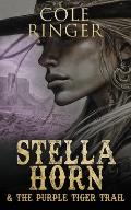 Stella Horn and The Purple Tiger Trail