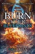 Burn Your Blueprints: Rebuilding Your Identity From God's Design