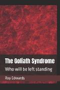 The Goliath Syndrome: Who will be left standing