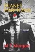 Planet Harmonia: Oliver's Duality: Light and Shadow