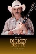 Dickey Betts: Unveiling the Untold Stories, Triumphs, and Legacy of The Allman Brothers Band's Iconic Guitarist
