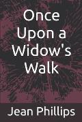 Once Upon a Widow's Walk