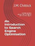 An Introduction to Search Engine Optimisation: A simple guide to effective SEO for website owners and managers