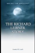 Behind the Spotlight: The Richard Leibner Story