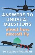 Answers to Unusual Questions About How Aircraft Fly