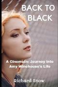 Back to Black: A Cinematic Journey into Amy Winehouse's Life