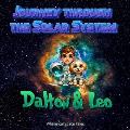 Astronaut Friends: Dalton & Leo's Journey Through the Solar System: Science facts along with a fictional storyline for young readers