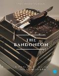 The Bandoneon: A Practical Guide for Composers