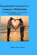 Recognizing the Function of love languages in Relationships: Understanding each other love languages is crucial in relationships