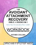 The Avoidant Attachment Recovery Bible: From Fear to Secure Attachment - Unlock Emotional Intimacy, Decode Your Heart's Secrets, Unveil Deactivation a