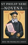 St Philip Neri Novena: The life and teaching of St Philip Neri