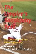 The Umpire's Sensitivity Test: The Ultimate Guide to Better Officiating