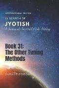 The Other Timing Methods: A Journey into the World of Vedic Astrology