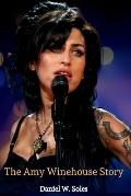 The Amy Winehouse Story: Discovering the Heartache and Brilliance behind the Iconic Voice