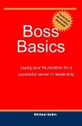 Boss Basics: Laying your foundation for sucess in leadership