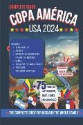 Copa Am?rica USA 2024: The Complete Guide for Kids and the Whole Family: Includes team profiles, interactive calendar to follow the matches,