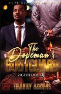 The Dopeman's Bodyguard: Righteous Kill