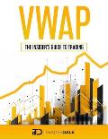 Vwap: The Insider's Guide To Trading