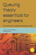 Queuing theory essentials for engineers: With over 100+ problems solved step by step