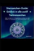 Sternzeichen-Guide, Einblick in alle zw?lf Tierkreiszeichen: Alles was du ?ber die Charaktereigenschaften sowie die St?rken und Schw?chen der Sternzei