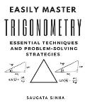 Easily Master Trigonometry: Essential techniques and problem-solving strategies