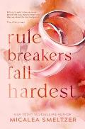 Rule Breakers Fall Hardest (Special Edition)