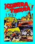 Guerra a la tierra !: Edition 1947, Restoration 2024