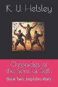 Chronicles of the Sons of Seth: Book Two: Nephilim Wars