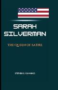 Sarah Silverman: The Queen of Satire